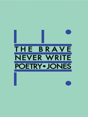 cover image of The Brave Never Write Poetry